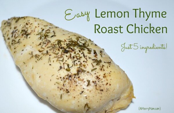 Easy lemon thyme roast chicken recipe - AMerryMom.com